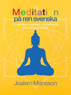 cover image of Meditation på ren svenska--En handbok i konsten att befria sig ifrån psykisk ohälsa